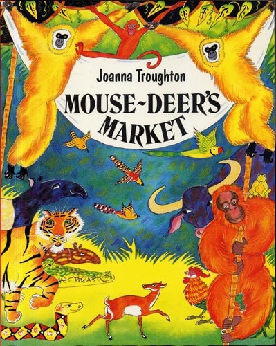 MOUSE-DEER’S MARKET by Joanna Troughton (1993 Softcover 8 x 10 inches, 28 pages