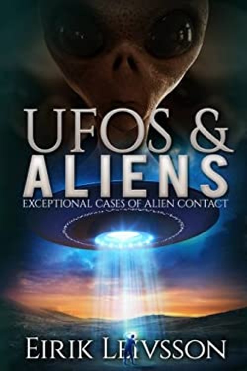 UFOs and Aliens: Exceptional Cases of Alien Contact Paperback Eir