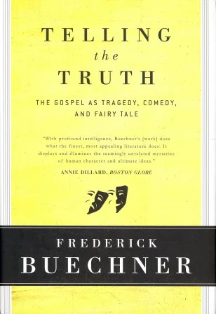 Telling the Truth: The Gospel as Tragedy, Comedy & Fairy Tale