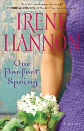 One Perfect Spring: A Novel – Paperback By Hannon, Irene – GOOD