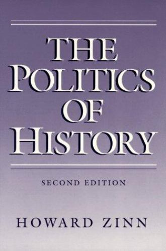 Politics of History by Howard Zinn (1990, Trade Paperback)