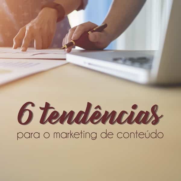 6 tendências para o marketing de conteúdo em 2017