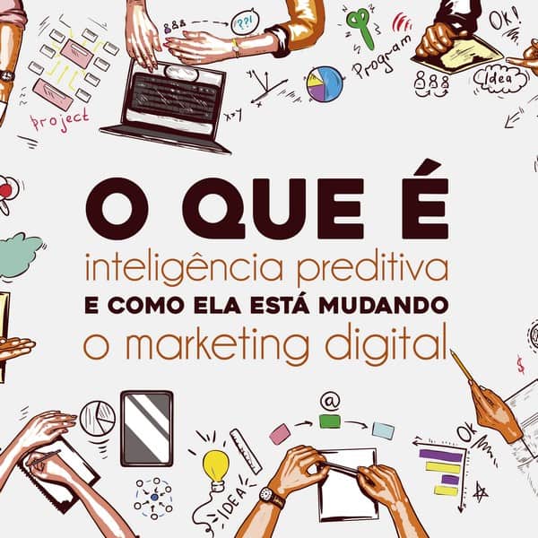 O que é inteligência preditiva e como ela está mudando o marketing digital